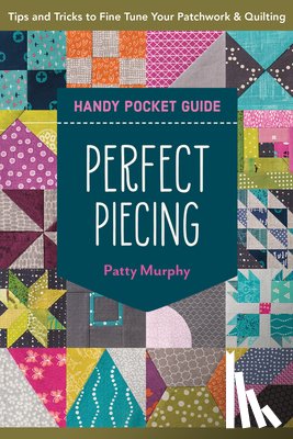 Murphy, Patty - Perfect Piecing Handy Pocket Guide