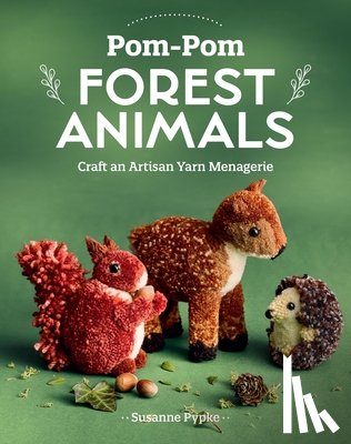 Pypke, Susanne - Pom-Pom Forest Animals