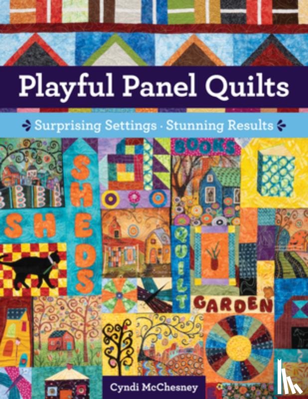McChesney, Cyndi - Playful Panel Quilts