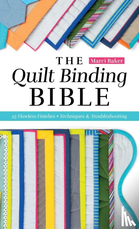 Baker, Marci - The Quilt Binding Bible