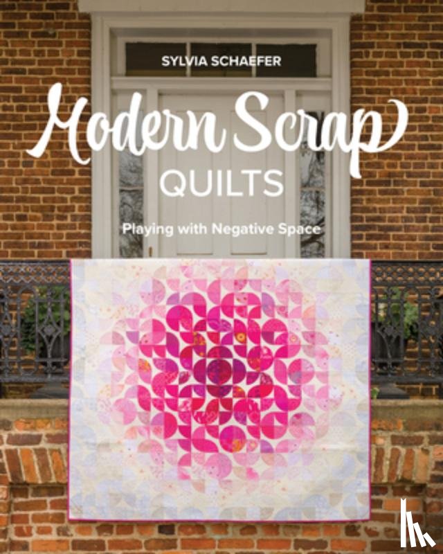 Schaefer, Sylvia - Modern Scrap Quilts