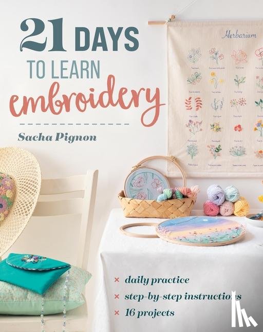Pignon, Sasha - 21 Days to Learn Embroidery