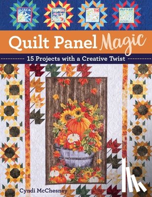 McChesney, Cyndi - Quilt Panel Magic