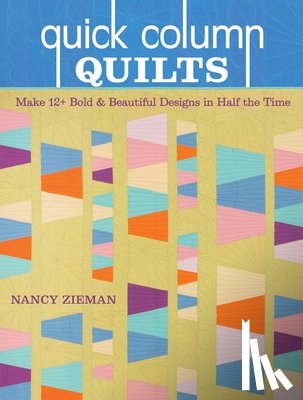 Zieman, Nancy - Quick Column Quilts