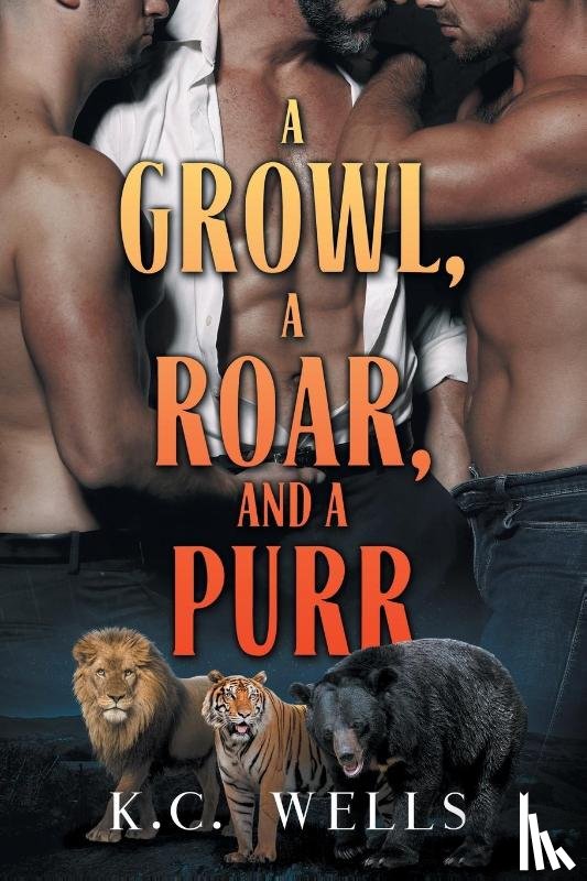 Wells, K - Growl, a Roar, and a Purr