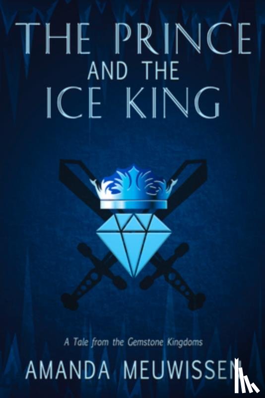 Meuwissen, Amanda - The Prince and the Ice King