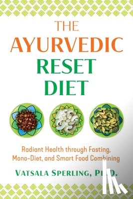 Sperling, Vatsala - The Ayurvedic Reset Diet
