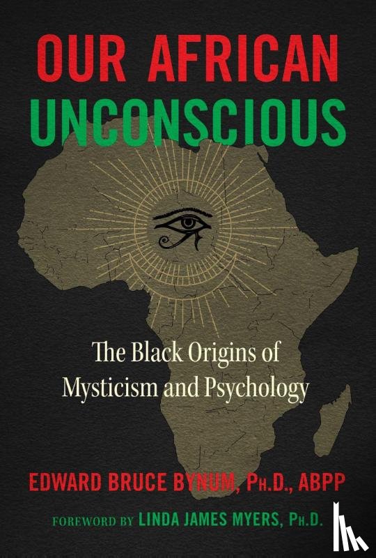 Bynum, Edward Bruce - Our African Unconscious