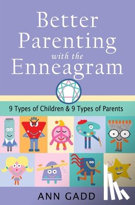 Gadd, Ann - Better Parenting with the Enneagram