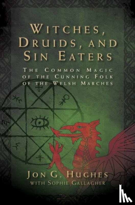 Hughes, Jon G. - Witches, Druids, and Sin Eaters