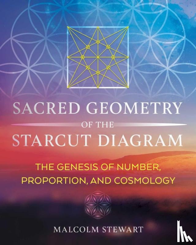 Stewart, Malcolm - Sacred Geometry of the Starcut Diagram