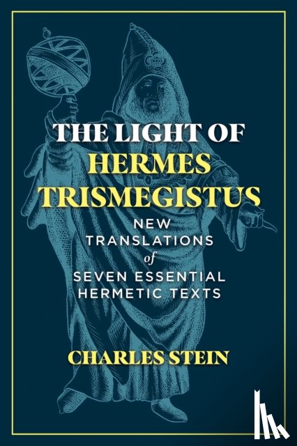 Stein, Charles - The Light of Hermes Trismegistus