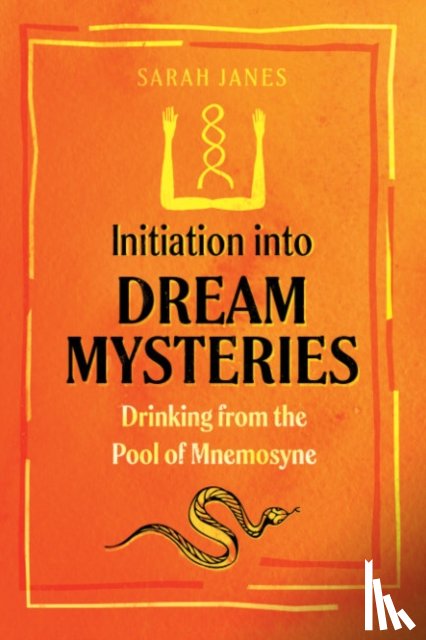 Janes, Sarah - Initiation into Dream Mysteries