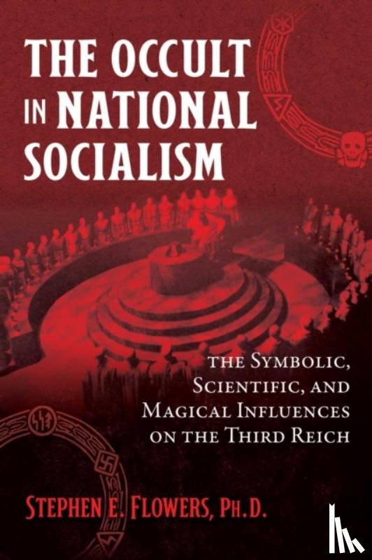 Flowers, Stephen E. - The Occult in National Socialism