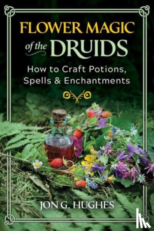Hughes, Jon G. - Flower Magic of the Druids