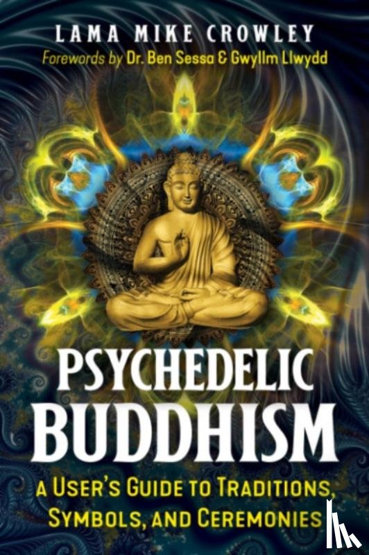 Crowley, Lama Mike - Psychedelic Buddhism