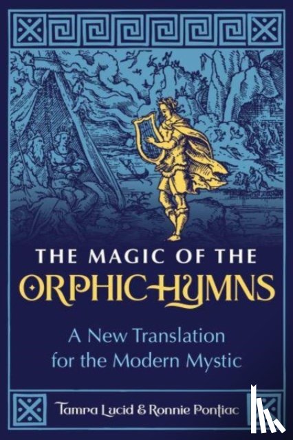 Lucid, Tamra, Pontiac, Ronnie - The Magic of the Orphic Hymns