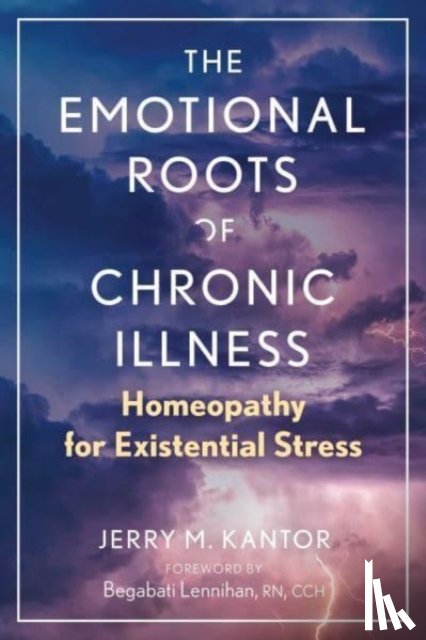 Kantor, Jerry M. - The Emotional Roots of Chronic Illness