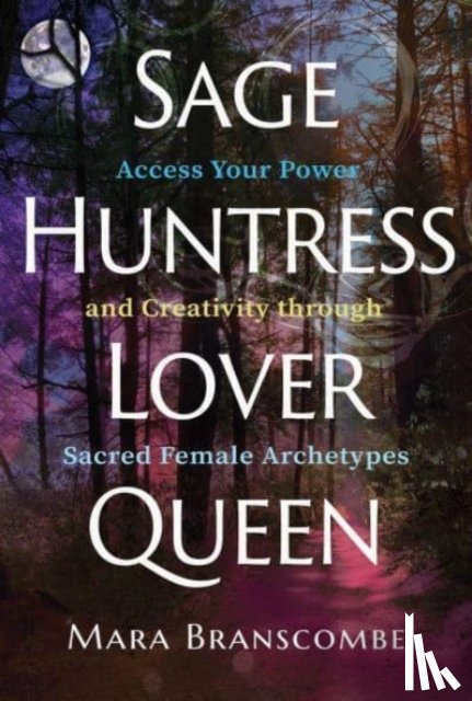 Branscombe, Mara - Sage, Huntress, Lover, Queen