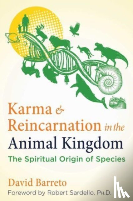 Barreto, David - Karma and Reincarnation in the Animal Kingdom