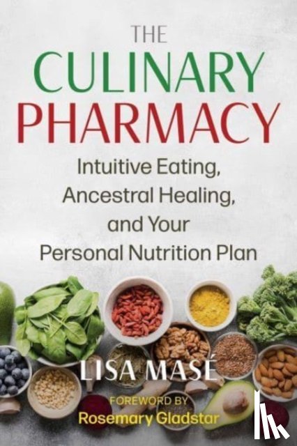 Mase, Lisa - The Culinary Pharmacy