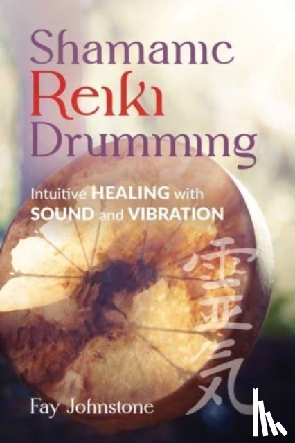 Johnstone, Fay - Shamanic Reiki Drumming
