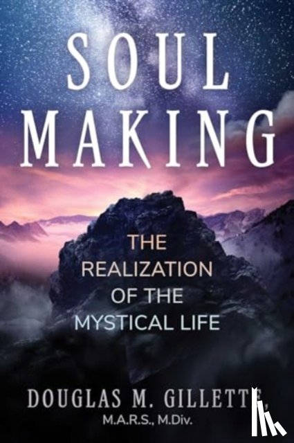 Gillette, Douglas M. - Soul Making