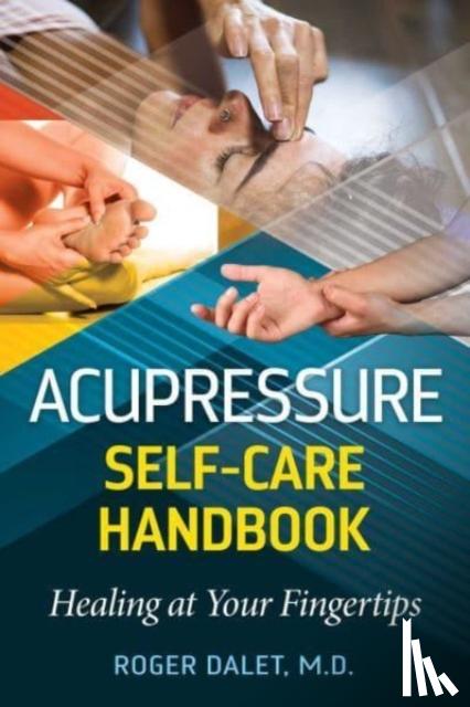 Dalet, Roger - Acupressure Self-Care Handbook