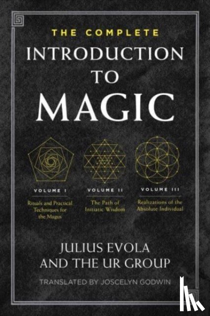 Evola, Julius, UR Group, The - The Complete Introduction to Magic