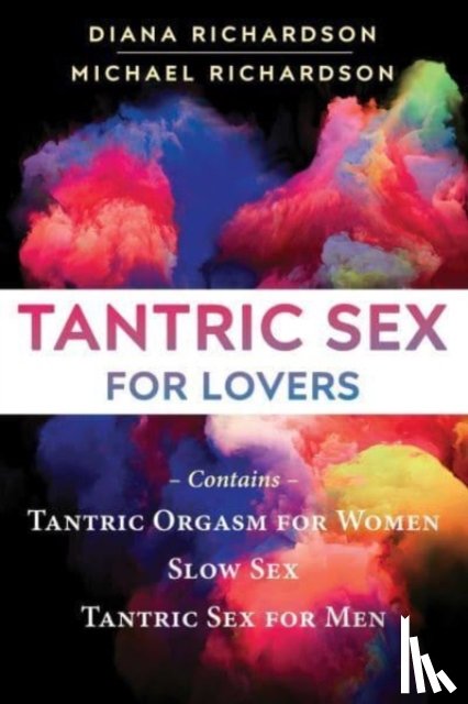 Richardson, Diana, Richardson, Michael - Tantric Sex for Lovers