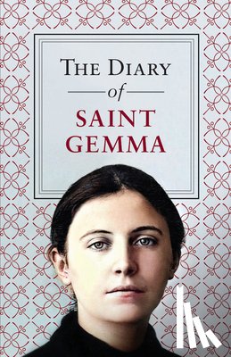 Galgani, St Gemma - The Diary of St. Gemma
