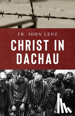 Lenz, John - Christ in Dachau