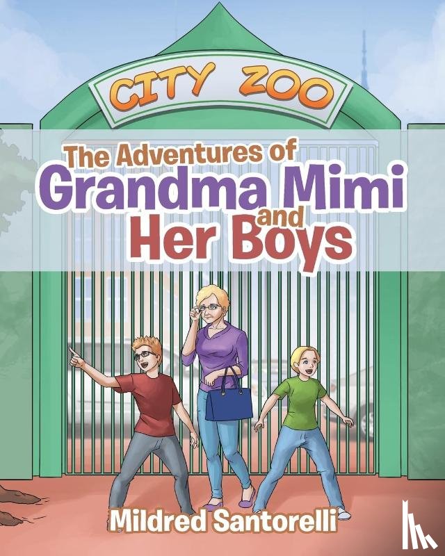 Santorelli, Mildred - The Adventures of Grandma Mimi and Her Boys