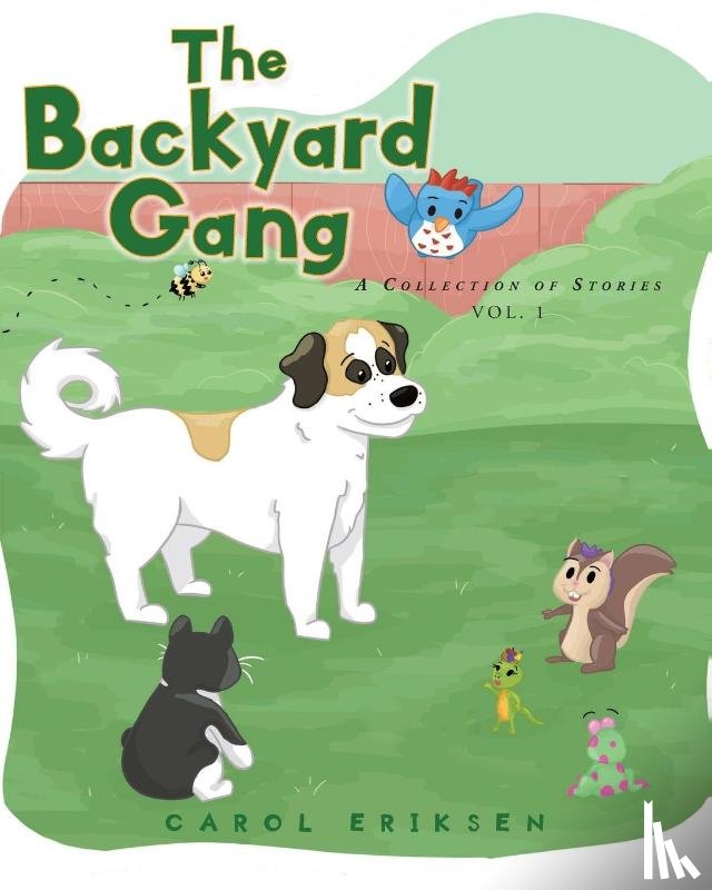 Eriksen, Carol - The Backyard Gang
