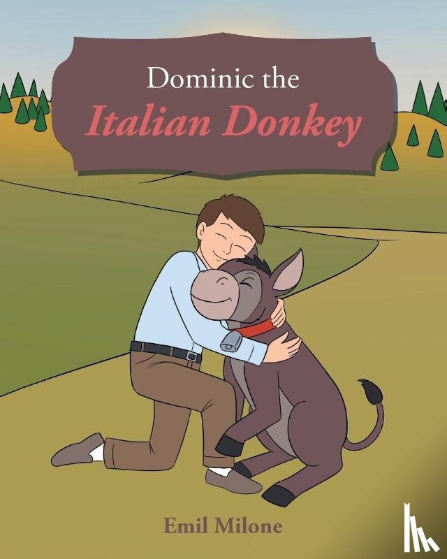 Milone, Emil - Dominic the Italian Donkey