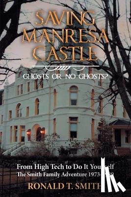 Smith, Ronald T - Saving Manresa Castle