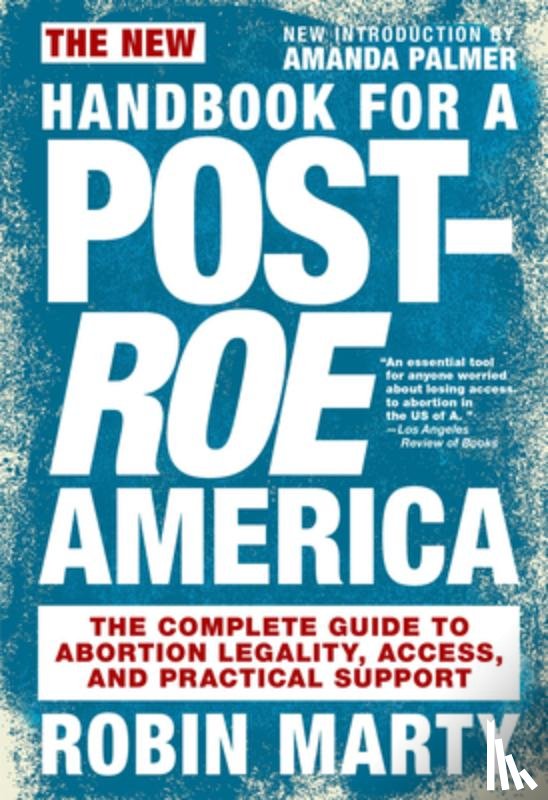 Marty, Robin - The New Handbook for a Post-Roe America