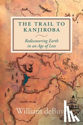 deBuys, William - The Trail to Kanjiroba