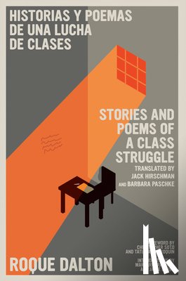 Dalton, Roque - Stories and Poems of a Class Struggle / Historias y poemas de una lucha de clases