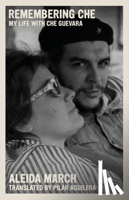 March, Aleida - Remembering Che