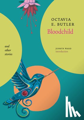 Butler, Octavia E., Ward, Jesmyn - BLOODCHILD & OTHER STORIES