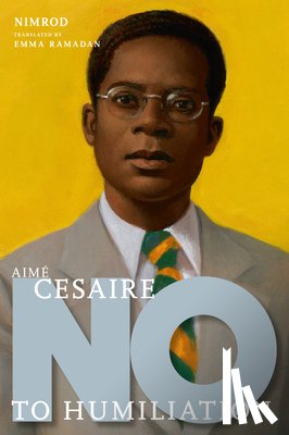 Nimrod - Aime Cesaire: No to Humiliation