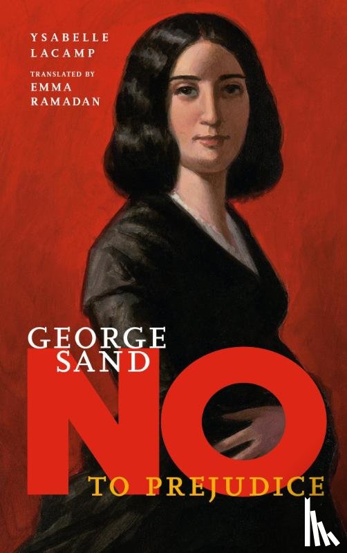 Lacamp, Ysabelle - George Sand: No to Prejudice