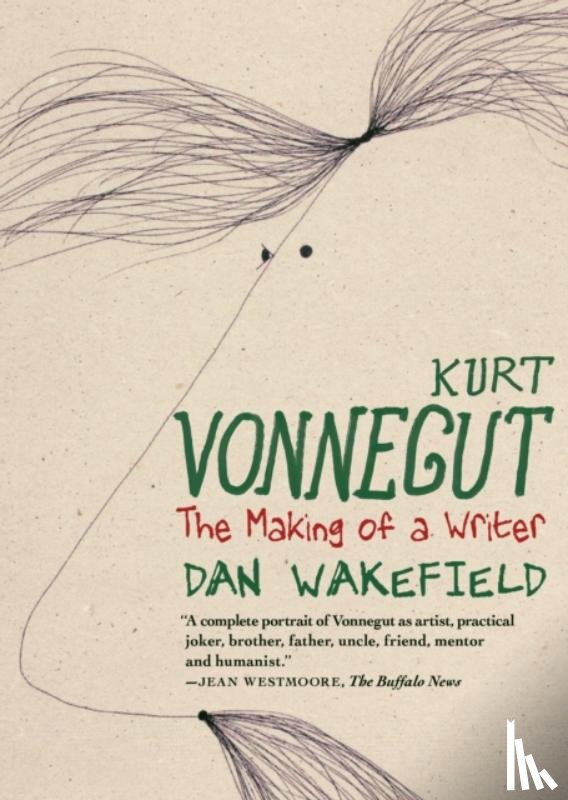 Wakefield, Dan - Kurt Vonnegut: The Making of a Writer