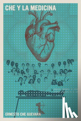 Guevara, Ernesto Che - Che Y La Medicina