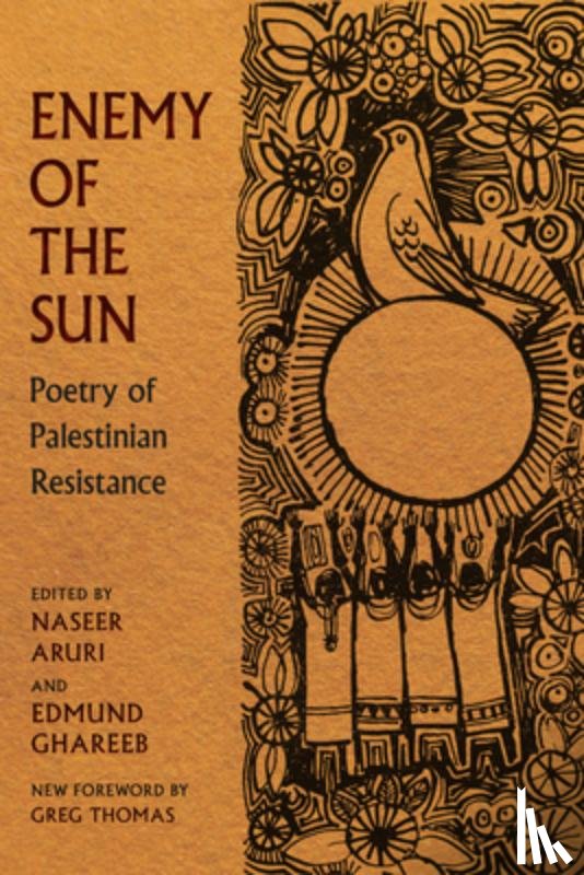 Aruri, Naseer - Enemy of the Sun: Poetry of Palestinian Resistance