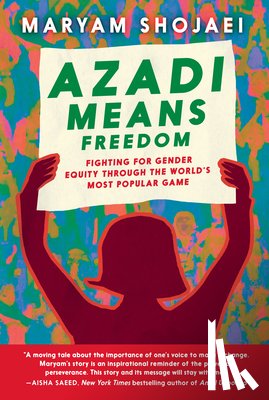 Shojaei, Maryam - Azadi Means Freedom