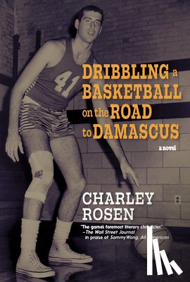 Rosen, Charley - Dribbling a Basketball on the Road to Damascus