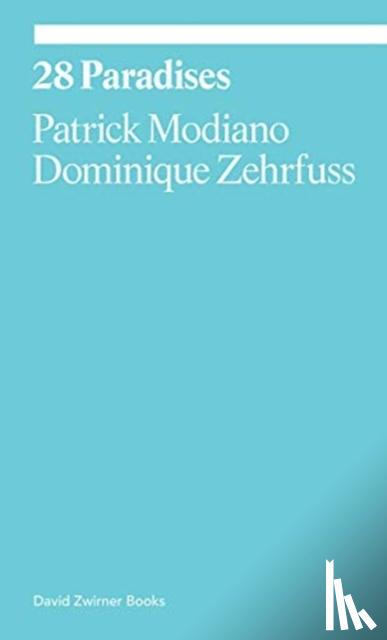 Modiano, Patrick, Zehrfuss, Dominique - 28 Paradises