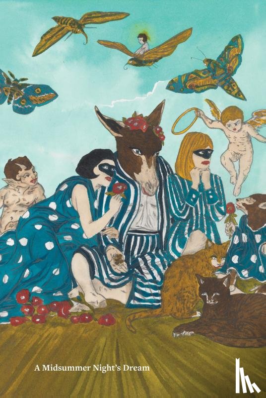 Shakespeare, William, Dzama, Marcel, Jamison, Leslie - William Shakespeare × Marcel Dzama: A Midsummer Night’s Dream